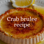 Crab brulee recipe