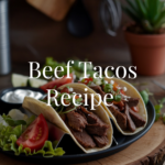 Beef Tacos Recipe